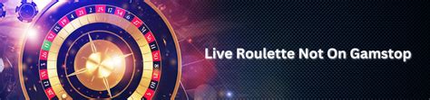 live roulette not on gamstop|Roulette Not on GamStop » Best Sites With Roulette (2024).